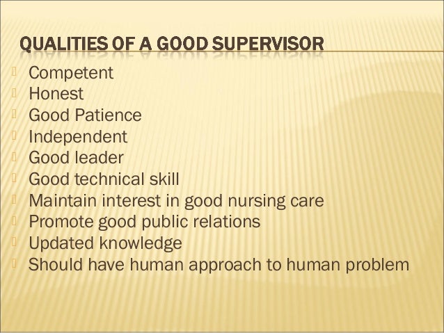 Supervision, functions and characteristics of a good supervisor